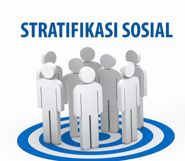 Pengertian Stratifikasi Sosial Bentuk, Ciri, Pembentukan & Manfaat